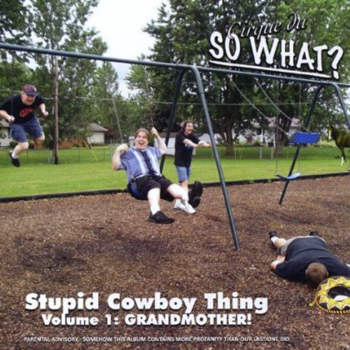 Cirque Du So What? - Stupid Cowboy Thing: Grandmother 1 - Music CD