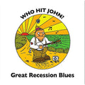Who Hit John? - Great Recession Blues - Music CD