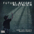 Chappell,rasheed - Future Before Nostalgia - Music CD