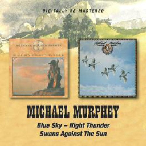 Murphey,michael - Blue Sky Night Thunder / Swans Against The Sun - Music CD