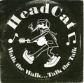 Headcat - Walk The Walk Talk The Talk - Music CD