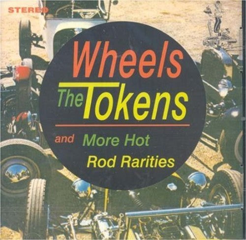 Tokens - Wheels / More Hot Rod Rarities - Music CD