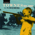 Van Zandt,townes - In The Beginning - Vinyl Record