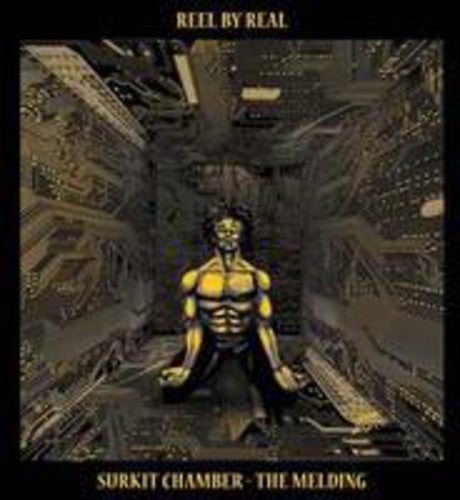 Reel By Real - Surkit Chamber: The Melding - Vinyl Record