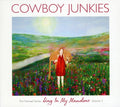 Cowboy Junkies - Vol. 3-sing In My Meadow: The Nomad Sessions - Music CD