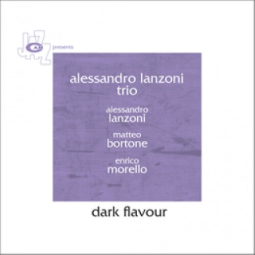 Lanzoni,alessandro Trio - Dark Flavour - Music CD