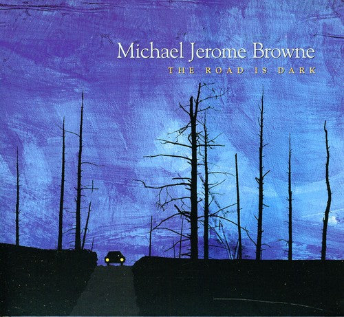 Browne,michael Jerome - Road Is Dark - Music CD