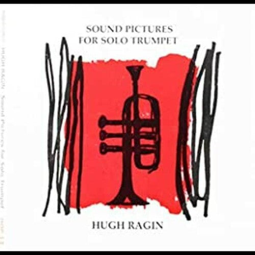 Ragin,hugh - Sound Pictures For Solo Trumpet - Music CD
