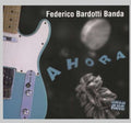 Bardotti,federico - Ahora - Music CD
