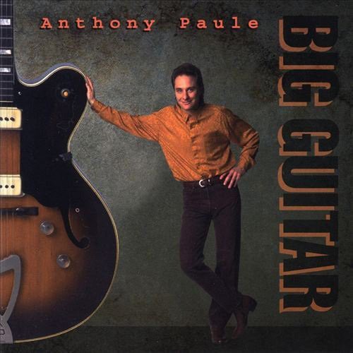 Paule,anthony - Big Guitar - Music CD