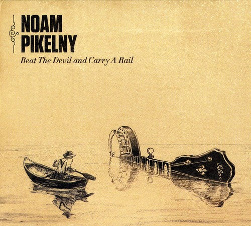 Pikelny,noam - Beat The Devil & Carry A Rail - Music CD