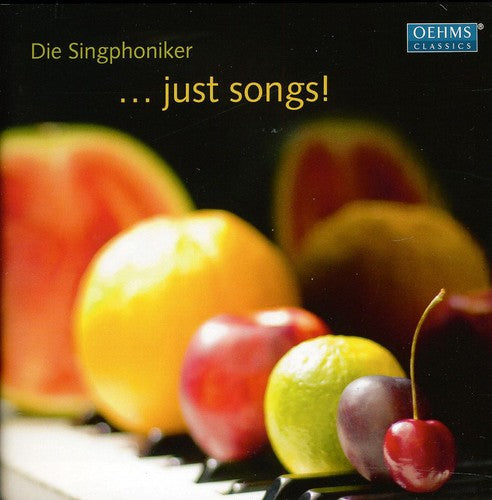 Weill / Dowland / Gordy / West / Die Singphoniker - Just Songs - Music CD