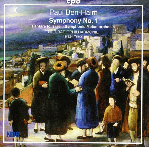 Ben-haim / Ndr Radiophilharmonie Hannover / Yinon - Symphony 1 / Fanfare To Israel / Symphonic - Music CD