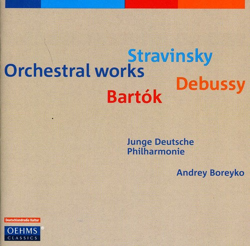 Bartok / Debussy / Stravinsky / Judp / Boreyko - Works For Orchestra - Music CD