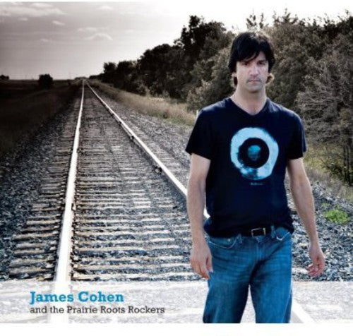 Cohen,james & The Prairie Roots Rockers - James Cohen & The Prairie Roots Rockers - Music CD
