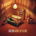 Factor - Woke Up Alone - Vinyl Record