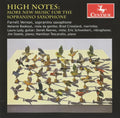 High Notes: More New Music For Sopranino / Various - High Notes: More New Music For Sopranino / Various - Music CD