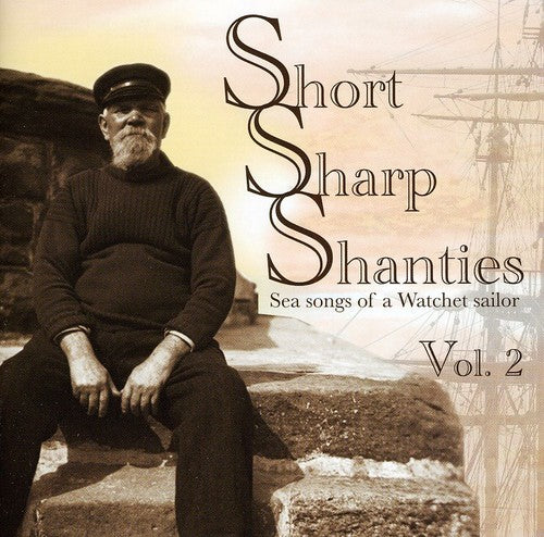Short Sharp Shanties 2 / Various - Short Sharp Shanties 2 / Various - Music CD