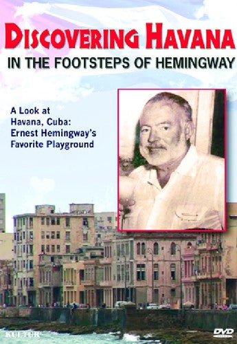 Discovering Havana: In The Footsteps Of Hemingway - Discovering Havana: In The Footsteps Of Hemingway - DVD
