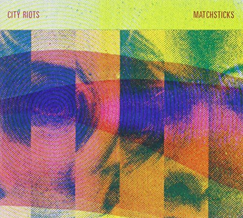 City Riots - Matchsticks - Music CD