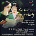 Hildegard Choir / Van Evera / Berlioz / Ralston - So Sweet A Melody - Music CD