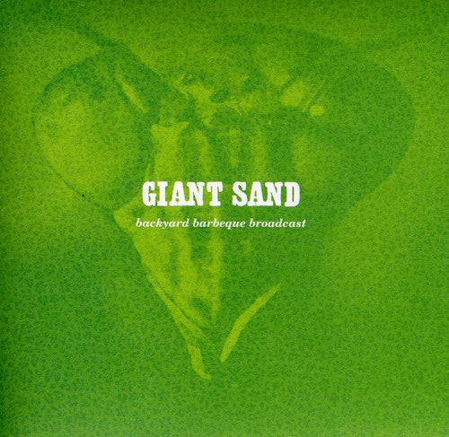 Giant Sand - Backyard Bbq Broadcast: 25th Anniversary Edition - Music CD