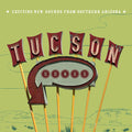 Tucson Songs: Exciting New Sounds From / Various - Tucson Songs: Exciting New Sounds From / Various - Music CD