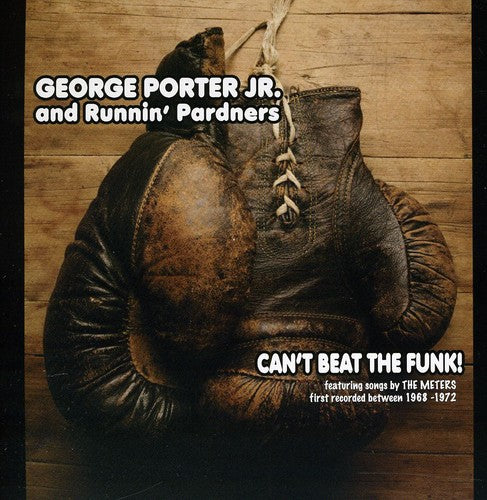 Porter Jr,george & Runnin Pardners - Can't Beat The Funk - Music CD