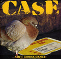 Case - Ain't Gonna Dance: Recordings 1980-1985 - Music CD