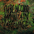 I'm Being Good - Mountain Language - Music CD