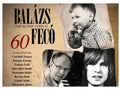 Balszs,feco - 60-csak Az Evek Multak El - Music CD