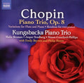 Chopin / Kungsbacka Piano Trio / Beynon - Piano Trio Op 8 / Variations For Flute & Piano - Music CD