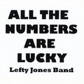 Jones,lefty Band - All The Numbers Are Lucky - Music CD