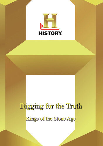 History - Digging For The Truth Kings In Stone Age - History - Digging For The Truth Kings In Stone Age - DVD
