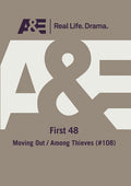 First 48 Moving Out Among Thieves - First 48 Moving Out Among Thieves - DVD
