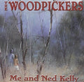 Woodpickers - Me & Ned Kelly - Music CD