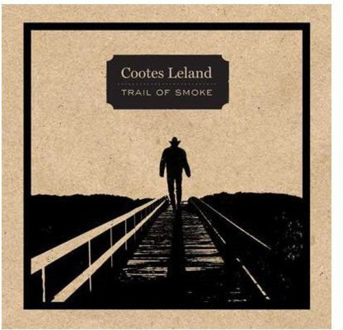 Leland,cootes - Trail Of Smoke - Music CD