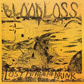 Bloodloss - Lost My Head For Drink - Vinyl Record