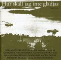 Ljungski - Hur Skall Jag Inte Gladja - Music CD