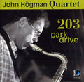 Hogman / John Hogman Quartet - 203 Park Drive - Music CD