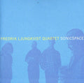 Ljungkvist,fredrik Quartet - Sonicspace - Music CD