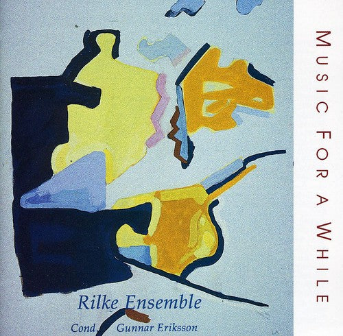 Rilke Ensemble / Eriksson - Music For A While - Music CD