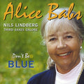 Babs,alice / Lindberg,nils - Don't Be Blue - Music CD