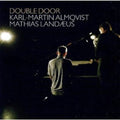 Almqvist,karl-martin / Landaeus,mathias - Double Door - Music CD