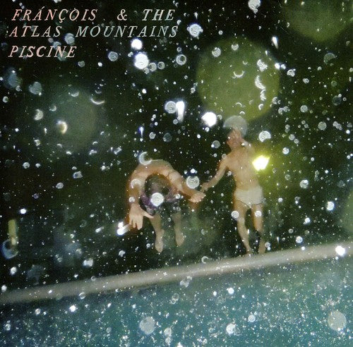 Francois & The Atlas Mountains - Piscine - Vinyl Record