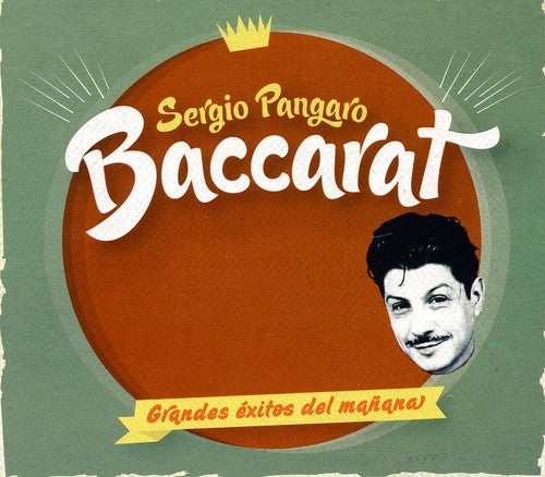 Pangaro Sergio Y Baccarat - Grandes Exitos Del Manana - Music CD