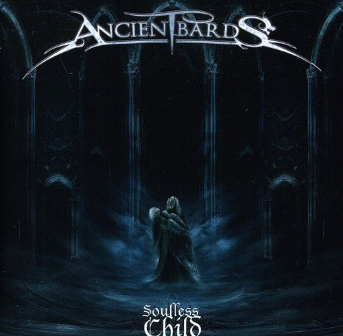 Ancient Bards - Soulless Child - Music CD
