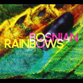 Bosnian Rainbows - Bosnian Rainbows - Music CD