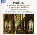 Philips / Sarum Consort / Mackay - Cantiones Sacrae Quinis Et Octonibus Vocibus - Music CD