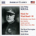 Sousa / Royal Norwegian Navy Band / Brion - Music For Wind Band 10 - Music CD